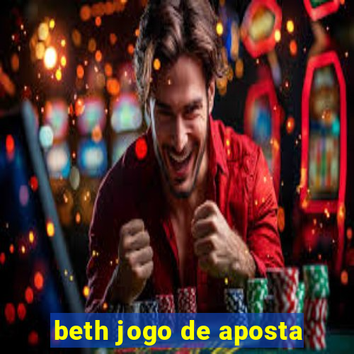 beth jogo de aposta